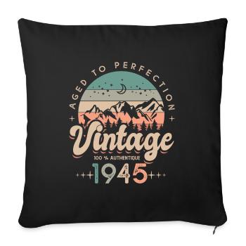 1945 Vintage Birthday Born in 1945 - Sofa pillowcase 17,3'' x 17,3'' (45 x 45 cm) - black - Front