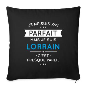 Je ne suis pas parfait mais je suis Lorrain - Housse de coussin décorative 45 x 45 cm - noir - Devant