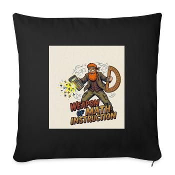 Waffe des Mathematikunterrichts - Sofakissenbezug 45 x 45 cm - Schwarz - Vorne