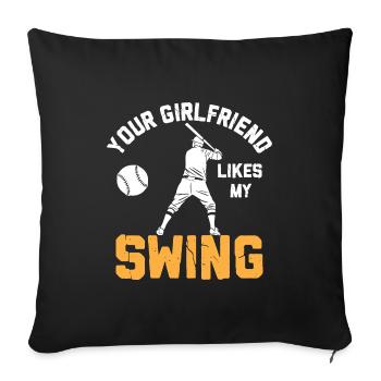 Your Girlfriend Likes My Swing Funny Baseball - Sofakissenbezug 45 x 45 cm - Schwarz - Vorne