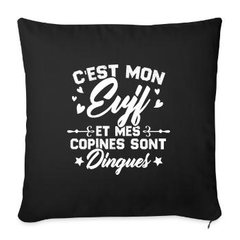 C'est Mon EVJF et mes copines sont dingues - Housse de coussin décorative 45 x 45 cm - noir - Devant