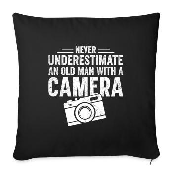 Never underestimate an old man with a camera - Sofa pillowcase 17,3'' x 17,3'' (45 x 45 cm) - black - Front