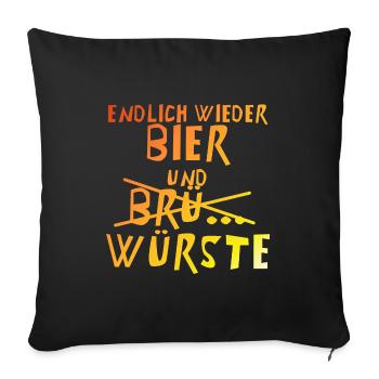 Endlich wieder Bier und Brü. Würste | Party - Sofakissenbezug 45 x 45 cm - Schwarz - Vorne