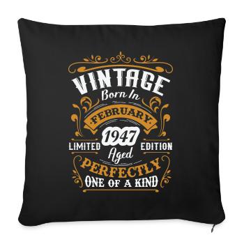 Cadeau d'anniversaire, Vintage né en Février 1947 - Housse de coussin décorative 45 x 45 cm - noir - Devant