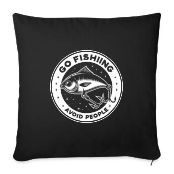 Go fishing, avoid people, rest by the water - Sofa pillowcase 17,3'' x 17,3'' (45 x 45 cm) - black - Front
