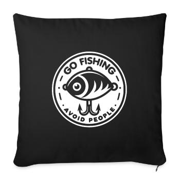 Go fishing, avoid people, rest by the water - Sofa pillowcase 17,3'' x 17,3'' (45 x 45 cm) - black - Front