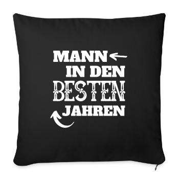 Mann in den besten Jahren Papa Geburtstag - Sofakissenbezug 45 x 45 cm - Schwarz - Vorne