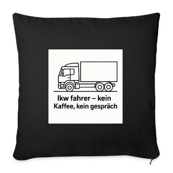 Truck Driver No Coffee No Talk - Sofa pillowcase 17,3'' x 17,3'' (45 x 45 cm) - black - Front