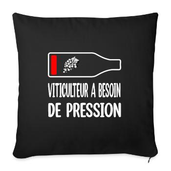 Viticulteur a besoin de pression t-shirt - Housse de coussin décorative 45 x 45 cm - noir - Devant