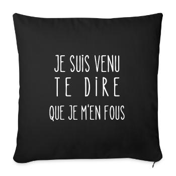 je m'en fous - Housse de coussin décorative 45 x 45 cm - noir - Devant