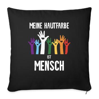 Meine Hautfarbe ist Mensch | Antirassismus - Sofakissenbezug 45 x 45 cm - Schwarz - Vorne