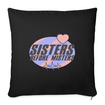 Les sœurs avant les messieurs | Couleurs modifiables - Housse de coussin décorative 45 x 45 cm - noir - Devant