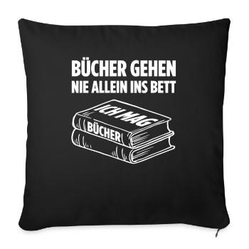 Bücher Gehen Nie Allein Ins Bett Ich Mag Bücher - Sofakissenbezug 45 x 45 cm - Schwarz - Vorne