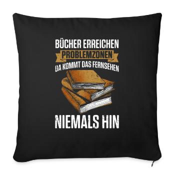Bücher Erreichen Problemzonen, Da Kommt Das Fernse - Sofakissenbezug 45 x 45 cm - Schwarz - Vorne