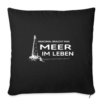 meer moin moin meerweh meer im leben - Sofakissenbezug 45 x 45 cm - Schwarz - Vorne