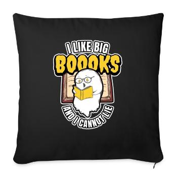 I like big books and I cannot lie - Sofa pillowcase 17,3'' x 17,3'' (45 x 45 cm) - black - Front