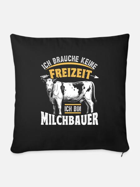 Landwirt Milchbauer Kuhbauer Spruch - Sofakissenbezug 45 x 45 cm - Schwarz