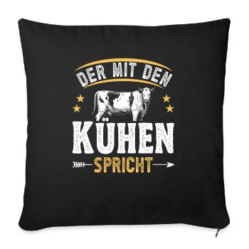 Landwirt Milchbauer Kuhbauer mit Kühen sprechen - Sofakissenbezug 45 x 45 cm - Schwarz - Vorne