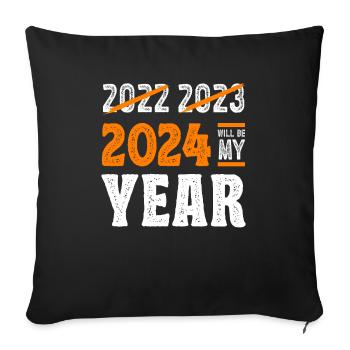 New Year's Eve 2024 will be my year - Sofa pillowcase 17,3'' x 17,3'' (45 x 45 cm) - black - Front