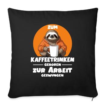 Né pour boire du café, forcé de travailler - Housse de coussin décorative 45 x 45 cm - noir - Devant