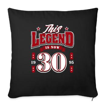 30th Birthday 1995 Legend 30 Years - Sofa pillowcase 17,3'' x 17,3'' (45 x 45 cm) - black - Front