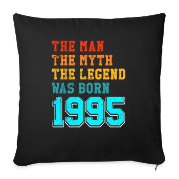 30th birthday in 1995 the man of myth - Sofa pillowcase 17,3'' x 17,3'' (45 x 45 cm) - black - Front