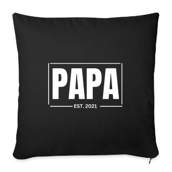 Papa Est. 2021 Vater Geschenk - Sofakissenbezug 45 x 45 cm - Schwarz - Vorne