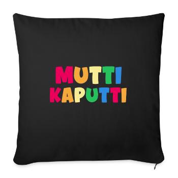 Mama "mutti kaputti" superMom - Sofakissenbezug 45 x 45 cm - Schwarz - Vorne