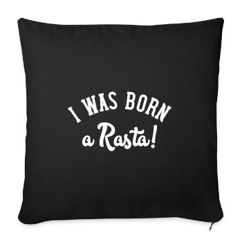 Je suis né un rasta - Housse de coussin décorative 45 x 45 cm - noir - Devant