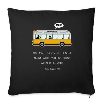 Rosa Bus Parks Zitat Anti Rassismus Nah Geschenk - Sofakissenbezug 45 x 45 cm - Schwarz - Vorne