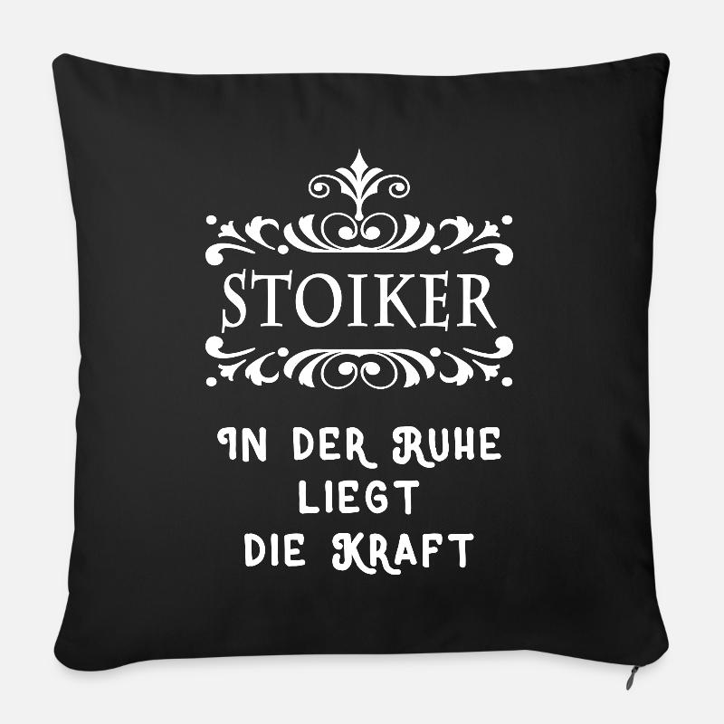 Stoiker - In der Ruhe liegt die Kraft - Stoa - Sofakissenbezug 45 x 45 cm - Schwarz