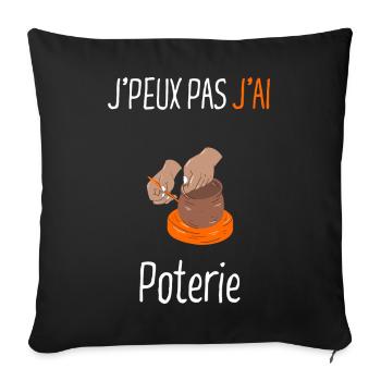 J'peux pas j'ai Poterie - Housse de coussin décorative 45 x 45 cm - noir - Devant