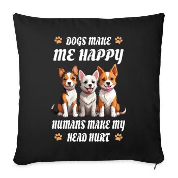 Les chiens me rendent heureuse... - Housse de coussin décorative 45 x 45 cm - noir - Devant