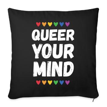 LGBTQ Pride Month - Queer Your Mind - Sofa pillowcase 17,3'' x 17,3'' (45 x 45 cm) - black - Front