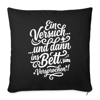 Ein Versuch dann ins Bett Versprochen Gamer - Sofakissenbezug 45 x 45 cm - Schwarz - Vorne