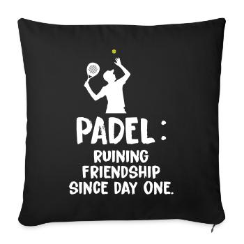 Padel_Ruining_Friendships_Since_Day_One - Housse de coussin décorative 45 x 45 cm - noir - Devant