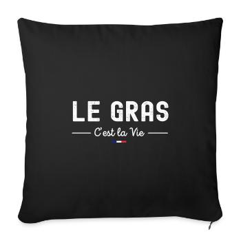 Le gras c'est La Vie ! Pour les gros mangeurs ! - Housse de coussin décorative 45 x 45 cm - noir - Devant