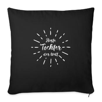 Beste Tochter der Welt - Sofakissenbezug 45 x 45 cm - Schwarz - Vorne