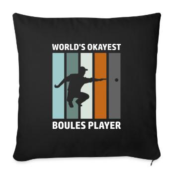 World's Okayest Boules Player Boule Boccia - Sofa pillowcase 17,3'' x 17,3'' (45 x 45 cm) - black - Front