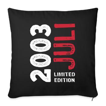 Limited Edition Juli 2003 - Geburtstag - Geschenk - Sofakissenbezug 45 x 45 cm - Schwarz - Vorne