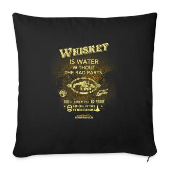 Whiskey is water without the bad parts - Sofa pillowcase 17,3'' x 17,3'' (45 x 45 cm) - black - Front