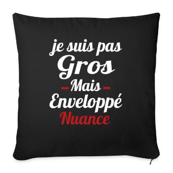 je suis pas gros mais enveloppé nuance humour - Housse de coussin décorative 45 x 45 cm - noir - Devant