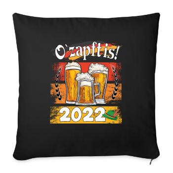 O`zapft is! 2022 Bierzelt Bayern feiern - Sofakissenbezug 45 x 45 cm - Schwarz - Vorne