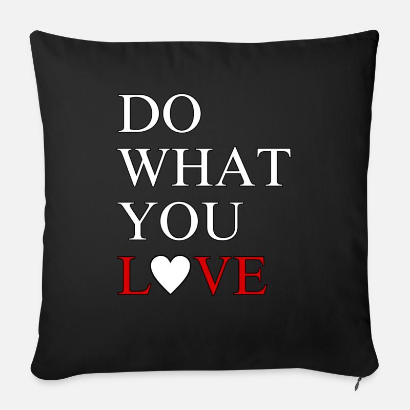 Do what you love - Sofakissenbezug 45 x 45 cm - Schwarz