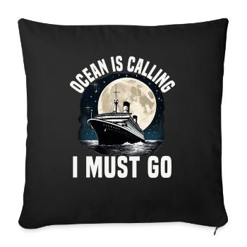 Ocean Is Calling I Must Go Cruise Ship Vacation - Sofa pillowcase 17,3'' x 17,3'' (45 x 45 cm) - black - Front