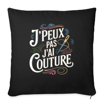 J'peux pas j'ai couture - Housse de coussin décorative 45 x 45 cm - noir - Devant