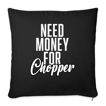 Need Money For Chopper - Sofa pillowcase 17,3'' x 17,3'' (45 x 45 cm) - black - Front