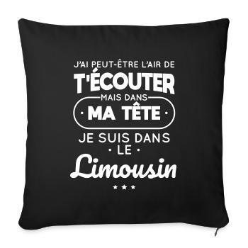 Dans ma tête je suis dans le Limousin - Housse de coussin décorative 45 x 45 cm - noir - Devant