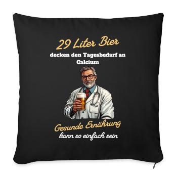 29 Liter Bier - Gesunde Ernährung so einfach - Sofakissenbezug 45 x 45 cm - Schwarz - Vorne