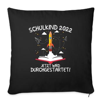Schulkind 2022 Rakete Einschulung 1. Klasse Kind - Sofakissenbezug 45 x 45 cm - Schwarz - Vorne